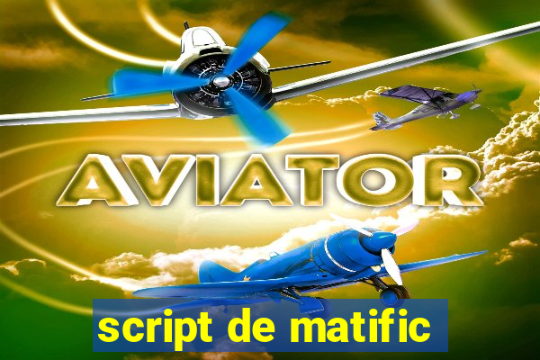 script de matific